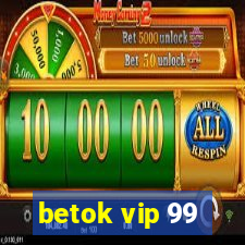 betok vip 99